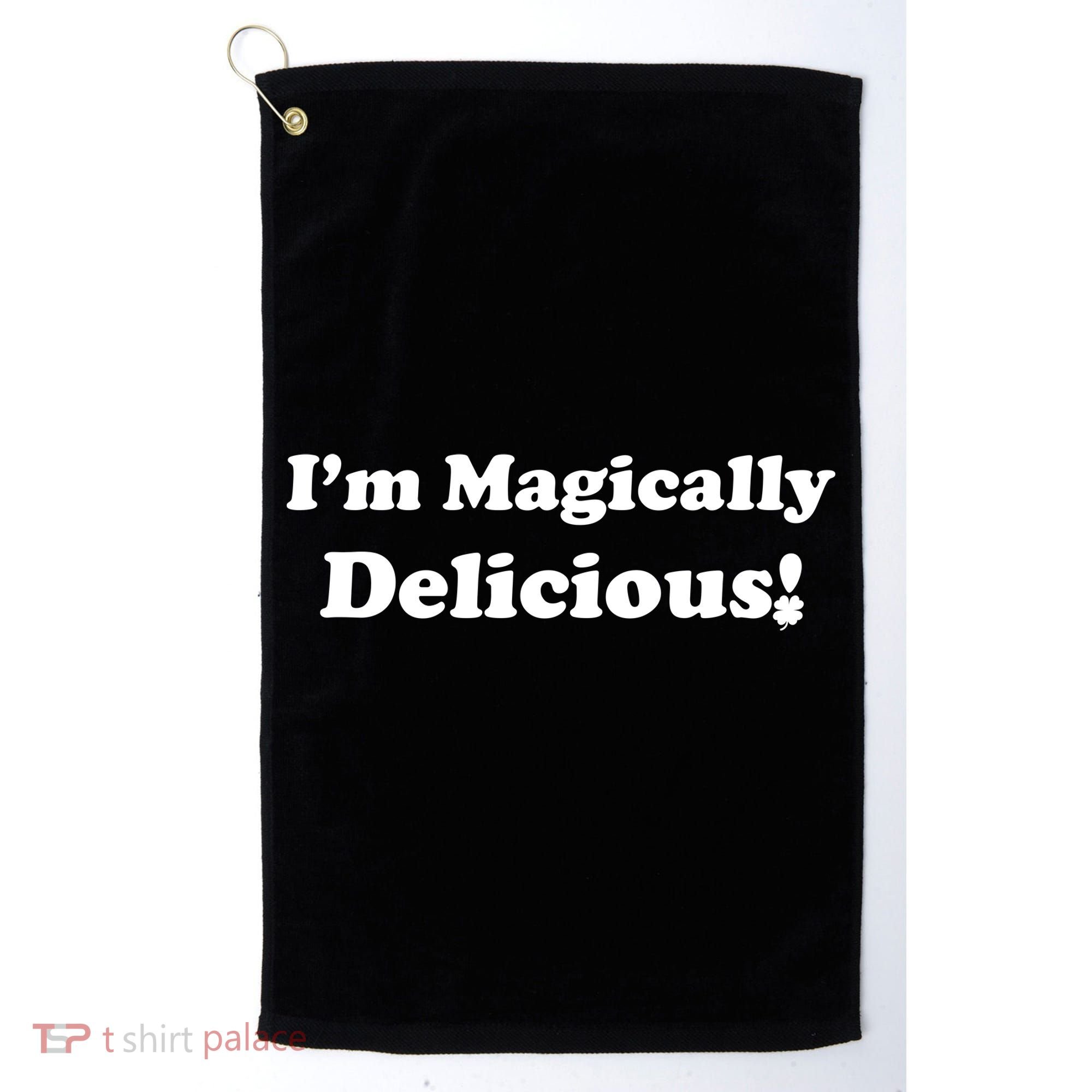 I'm Magically Delicious! Funny St. Patrick's Day Golf Towel