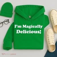 I'm Magically Delicious! Funny St. Patrick's Day Hoodie thumb 4