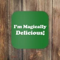I'm Magically Delicious! Funny St. Patrick's Day Coaster thumb 0