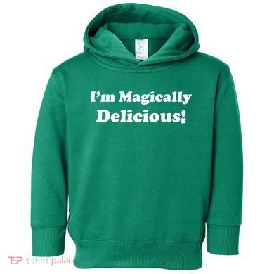 I'm Magically Delicious! Funny St. Patrick's Day Toddler Hoodie