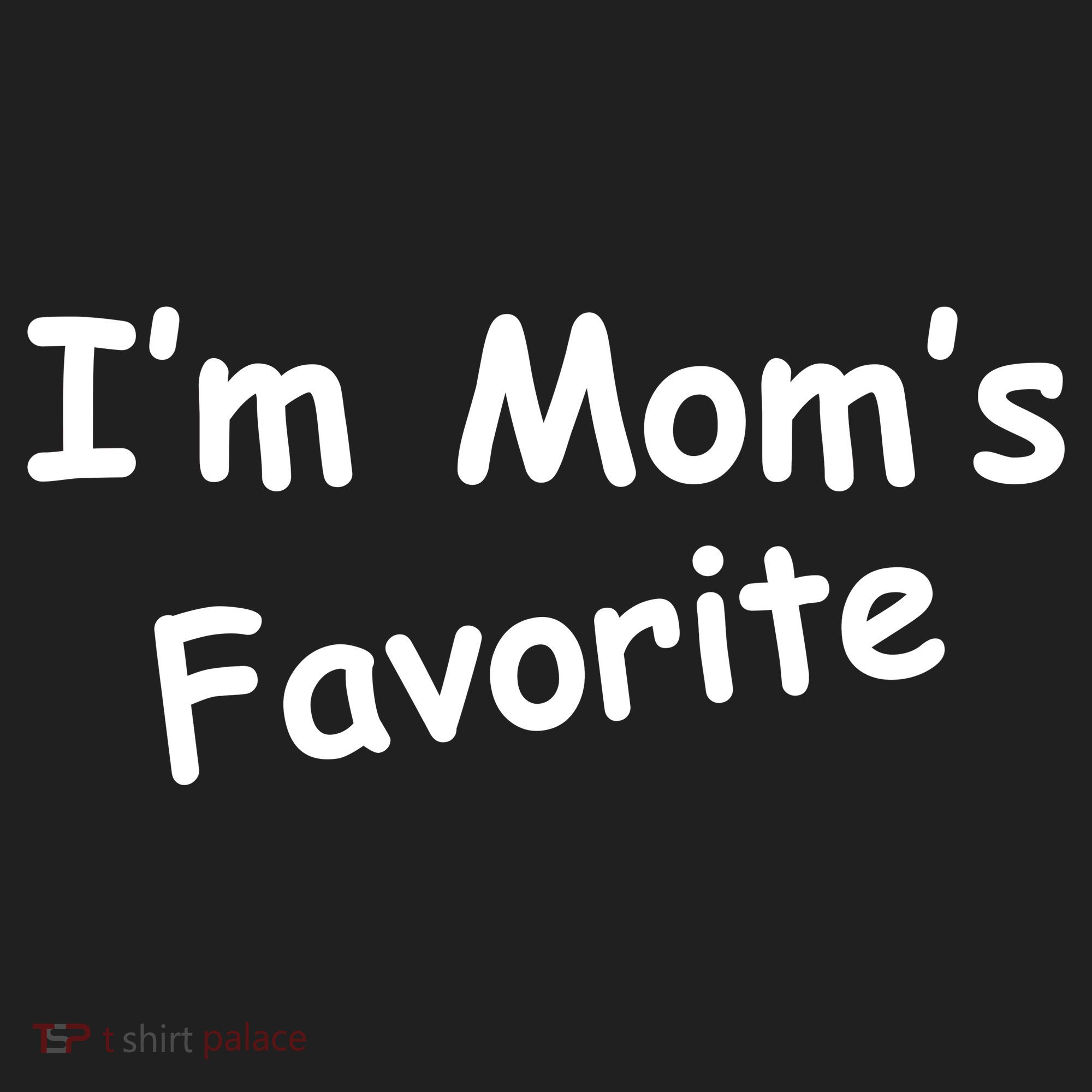 I'm Mom's Favorite Tumbler
