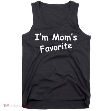 I'm Mom's Favorite Tank Top