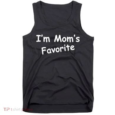 I'm Mom's Favorite Tank Top