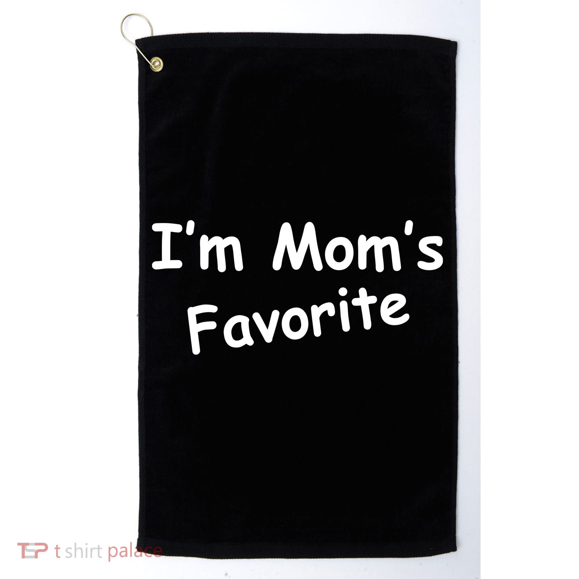 I'm Mom's Favorite Golf Towel
