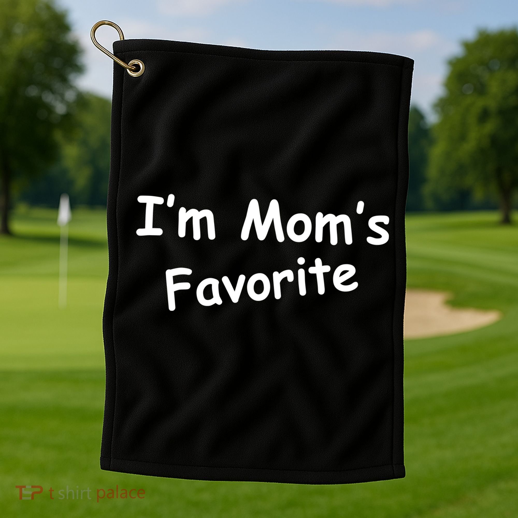 I'm Mom's Favorite Golf Towel