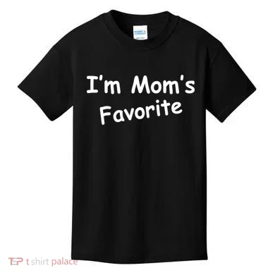 I'm Mom's Favorite Kids T-Shirt