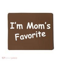 I'm Mom's Favorite Mousepad thumb 0