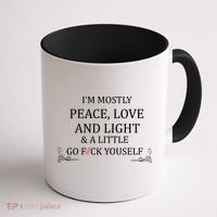 I'm Mostly Peace Love And Light  Coffee Mug thumb 1