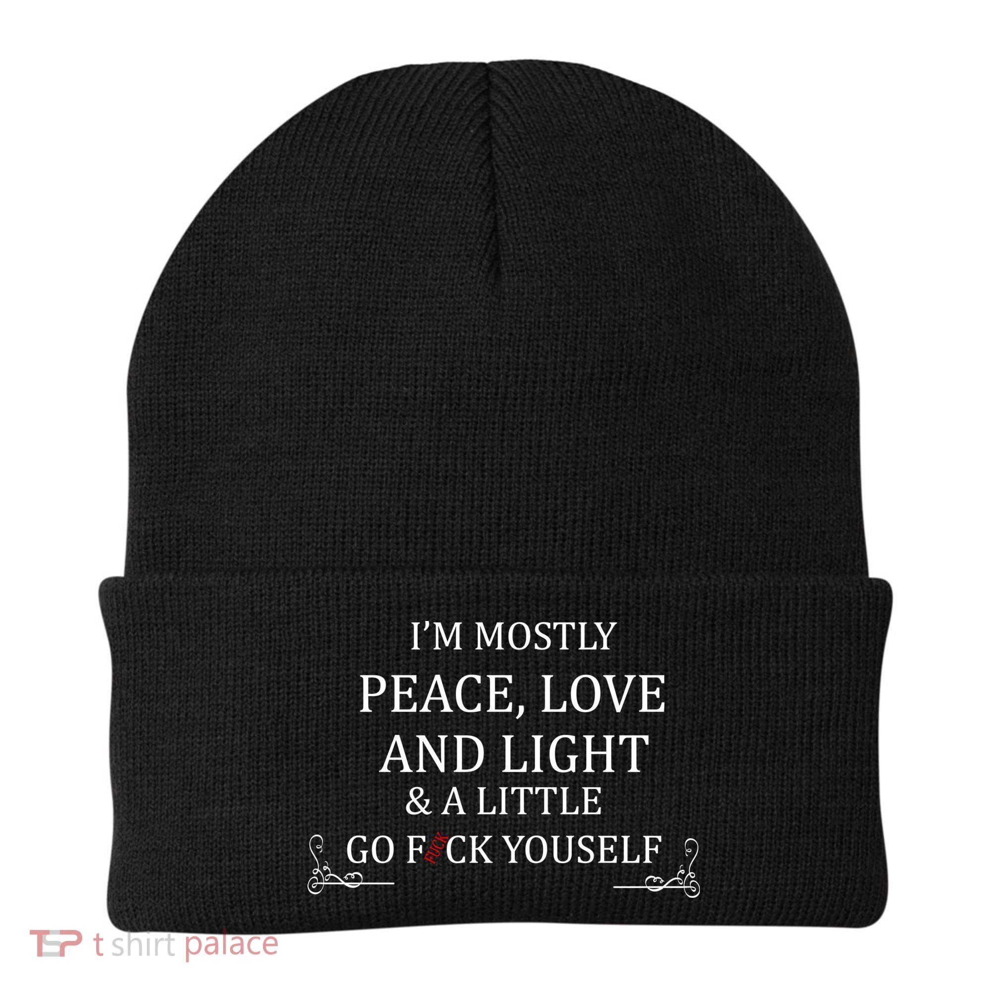 I'm Mostly Peace Love And Light  Beanie