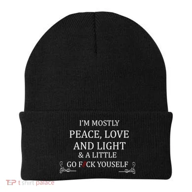 I'm Mostly Peace Love And Light Beanie