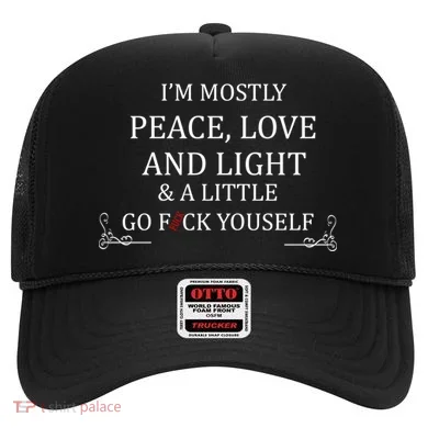 I'm Mostly Peace Love And Light  Hat
