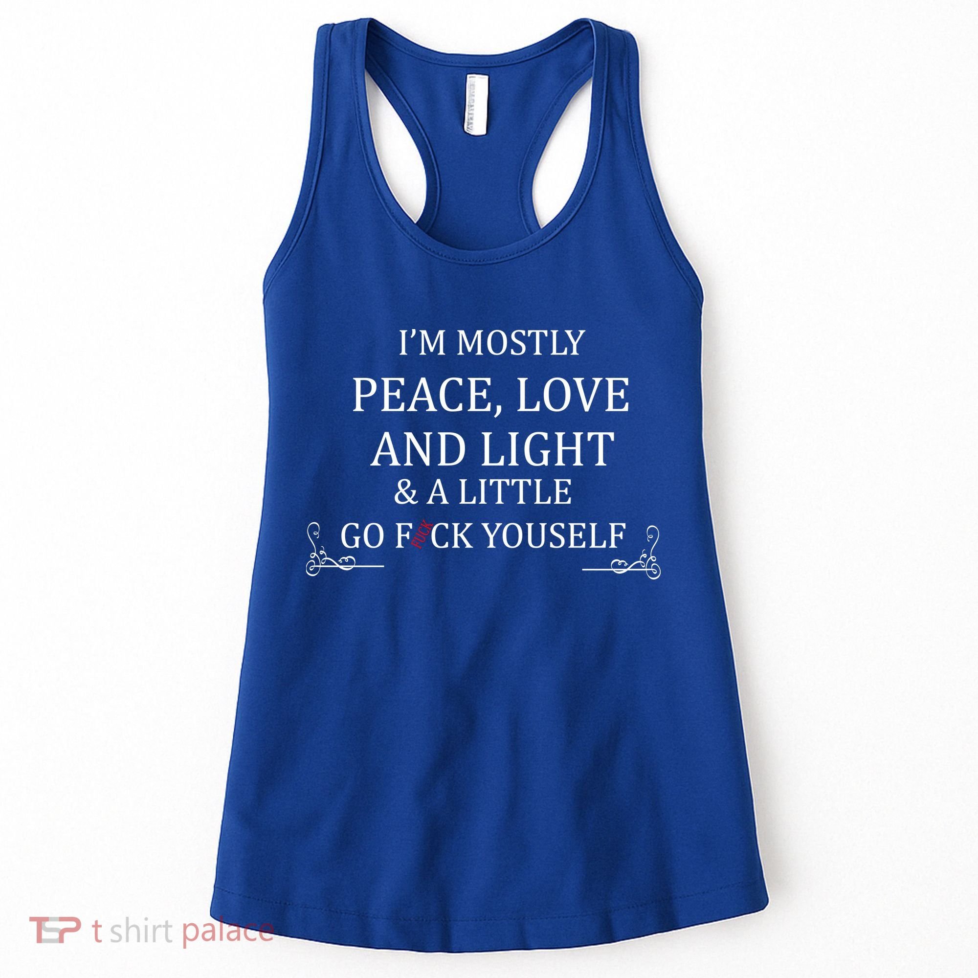 I'm Mostly Peace Love And Light  Women's Tank Top