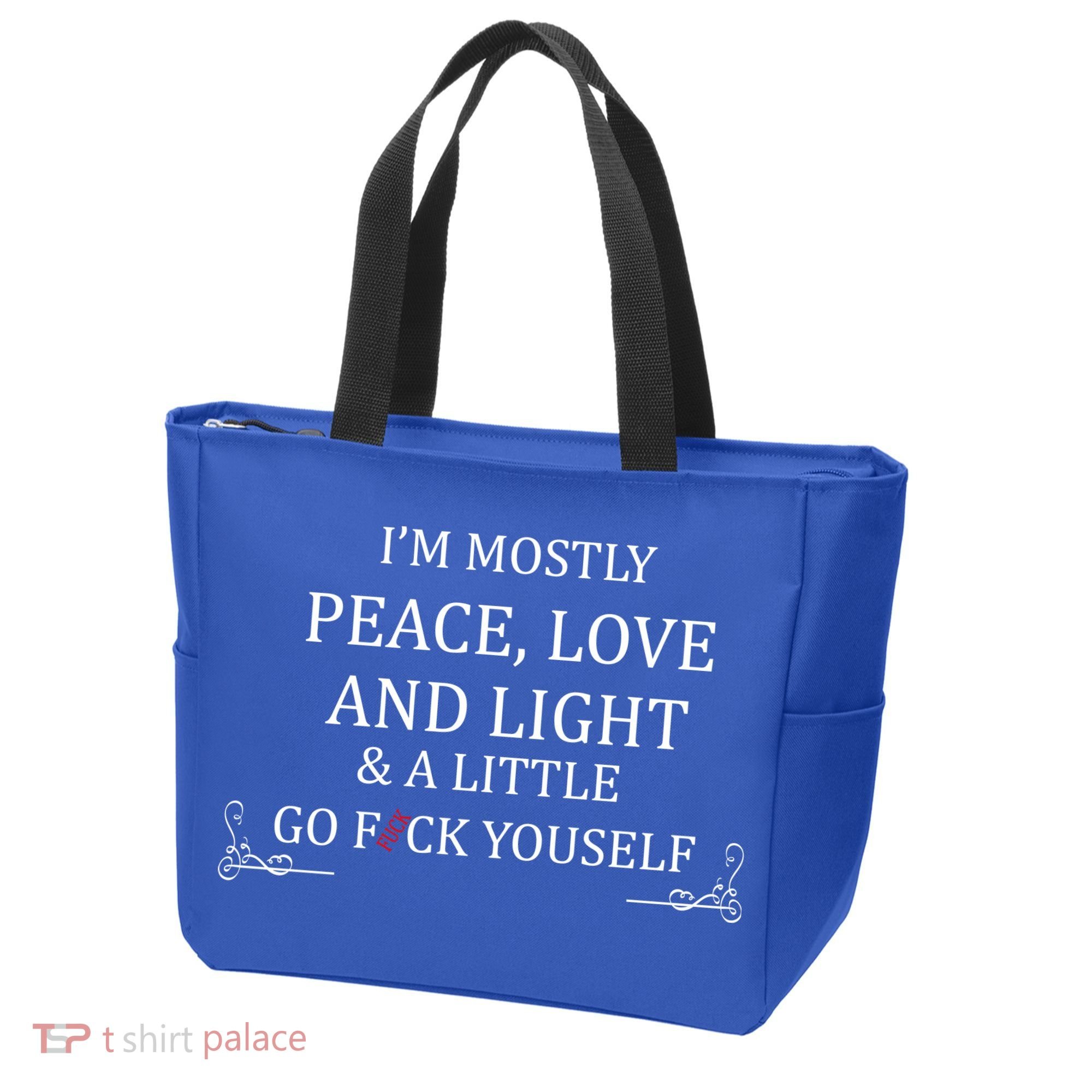 I'm Mostly Peace Love And Light  Tote Bag