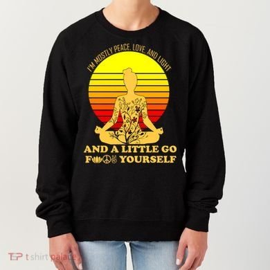 I'm Mostly Peace Love And Light Funny Women's Sweatshirt