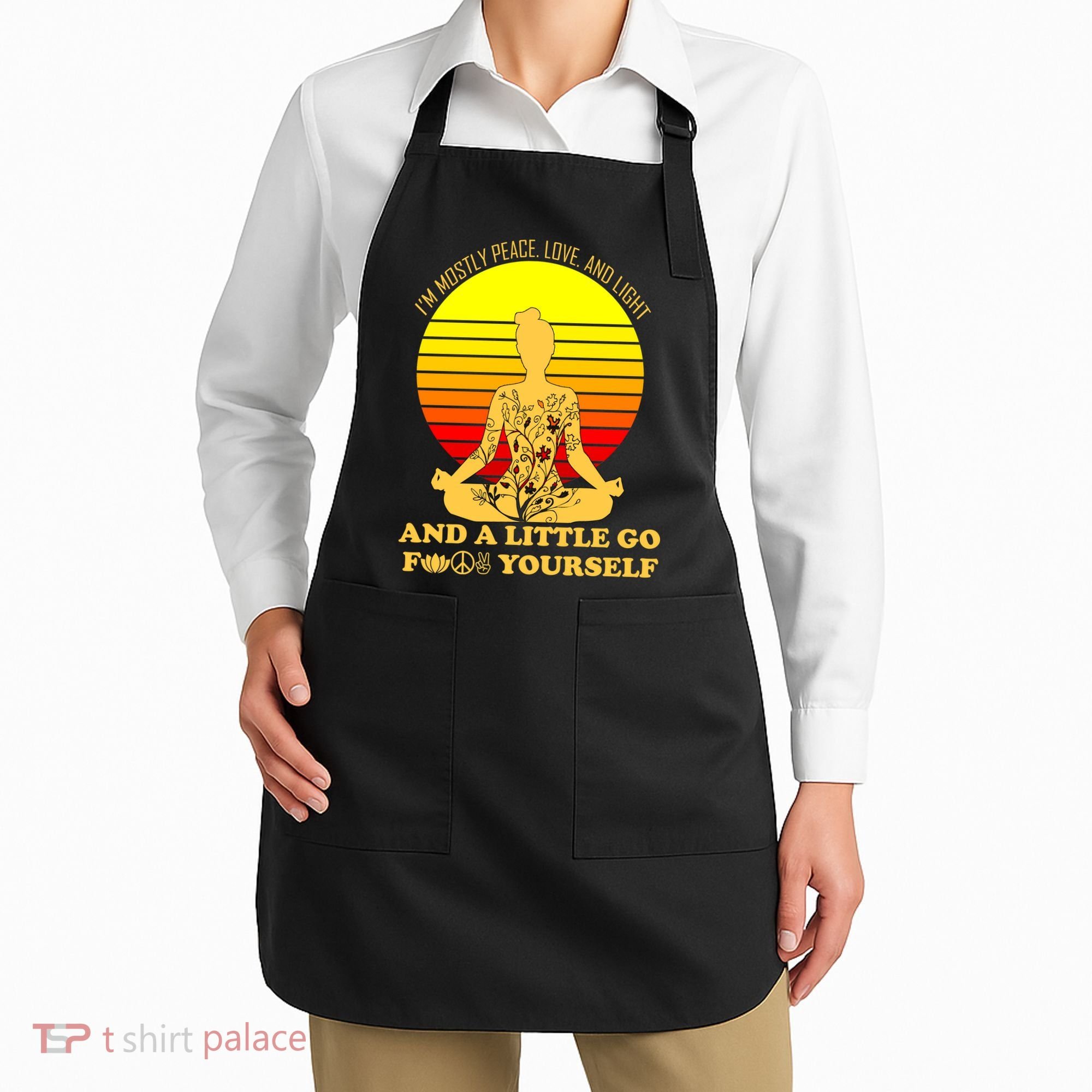 I'm Mostly Peace Love And Light Funny Apron