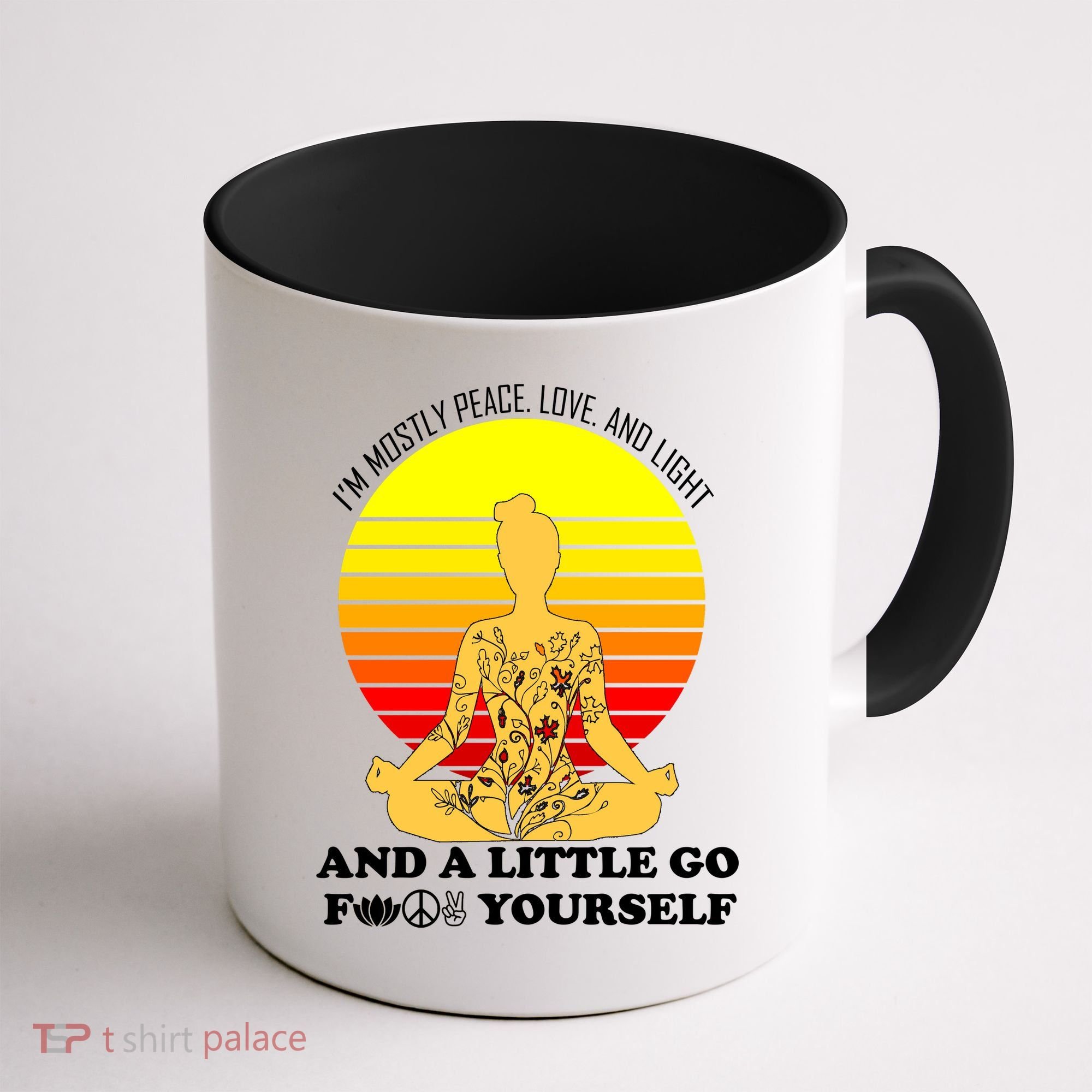 I'm Mostly Peace Love And Light Funny Coffee Mug