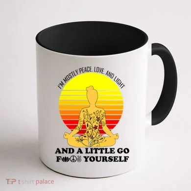 I'm Mostly Peace Love And Light Funny Coffee Mug back