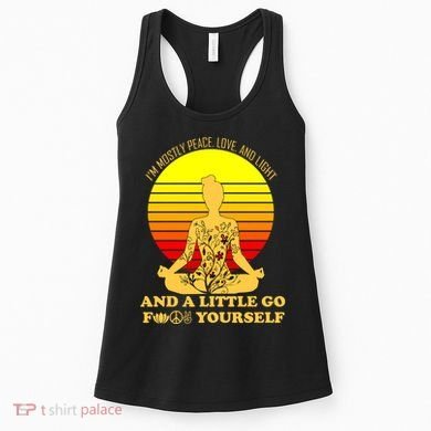 I'm Mostly Peace Love And Light Funny Women's Tank Top