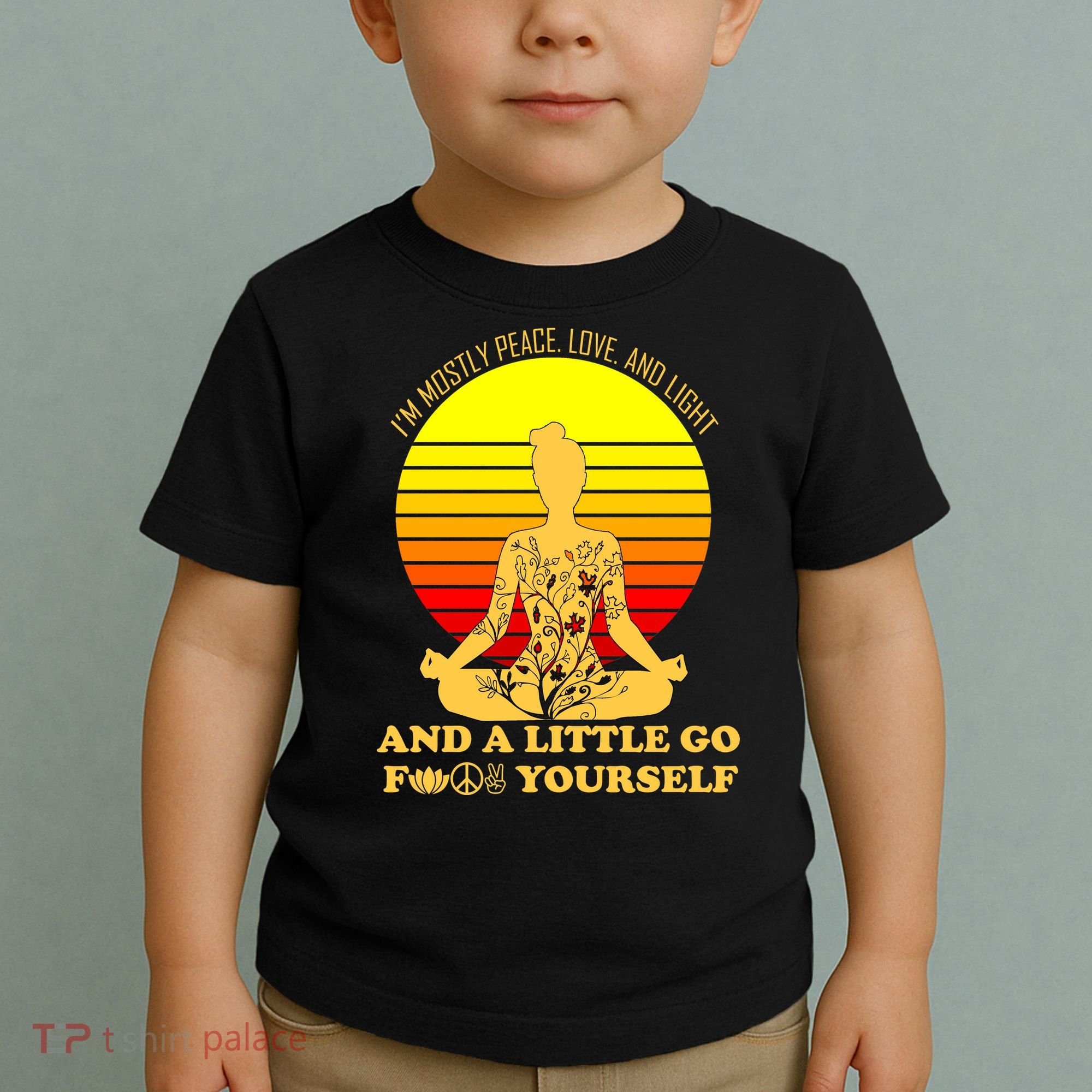 I'm Mostly Peace Love And Light Funny Toddler T-Shirt