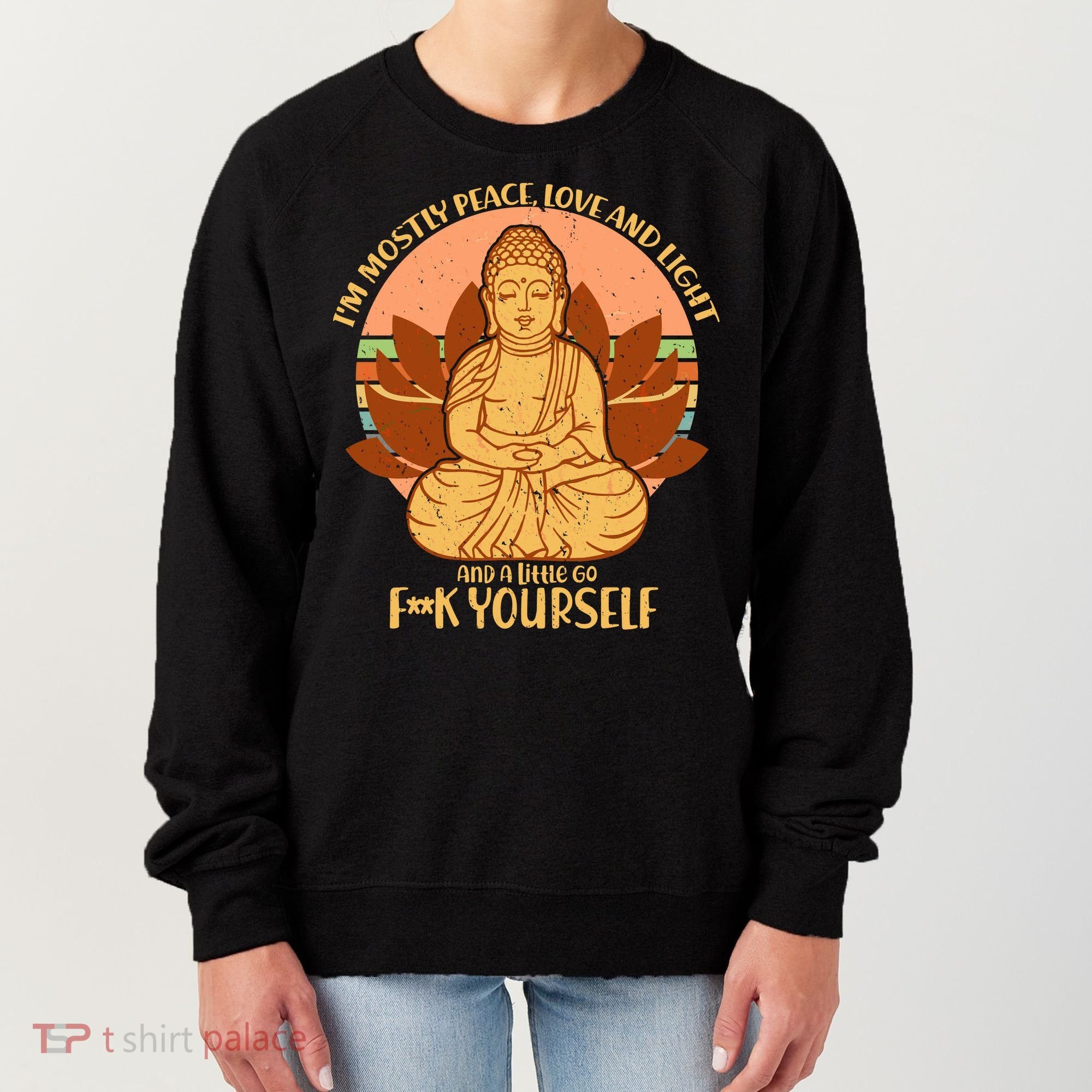 I'm Mostly Peace Love Light Yoga Buddha Women's Sweatshirt