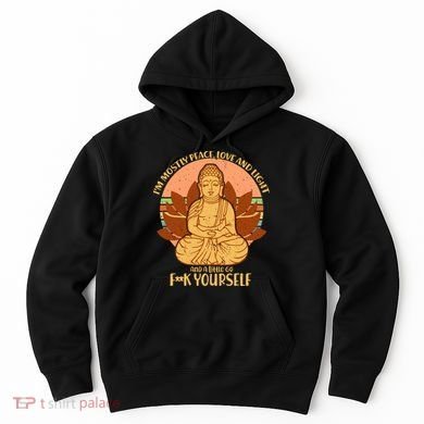 I'm Mostly Peace Love Light Yoga Buddha Hoodie