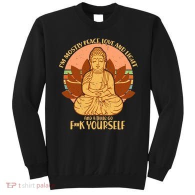 I'm Mostly Peace Love Light Yoga Buddha Sweatshirt