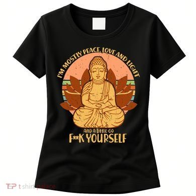 I'm Mostly Peace Love Light Yoga Buddha Women's T-Shirt