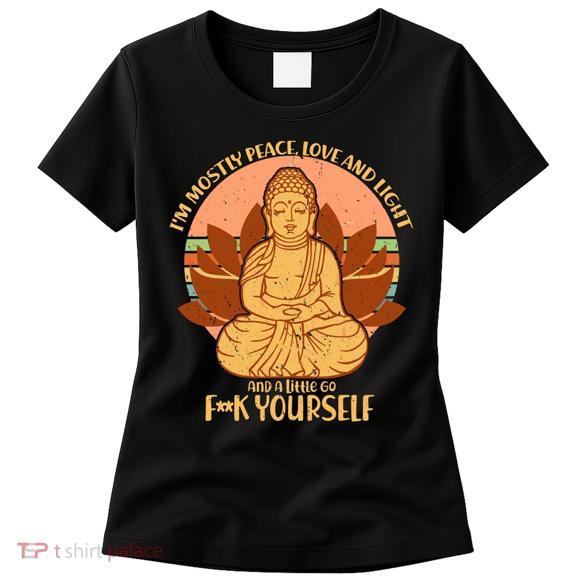 I'm Mostly Peace Love Light Yoga Buddha Women's T-Shirt