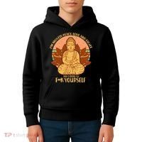I'm Mostly Peace Love Light Yoga Buddha Kids Hoodie thumb 4