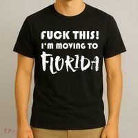I'm Moving To Florida T-Shirt thumb 3