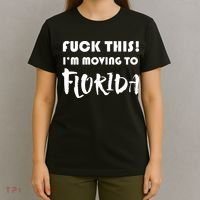 I'm Moving To Florida T-Shirt thumb 4