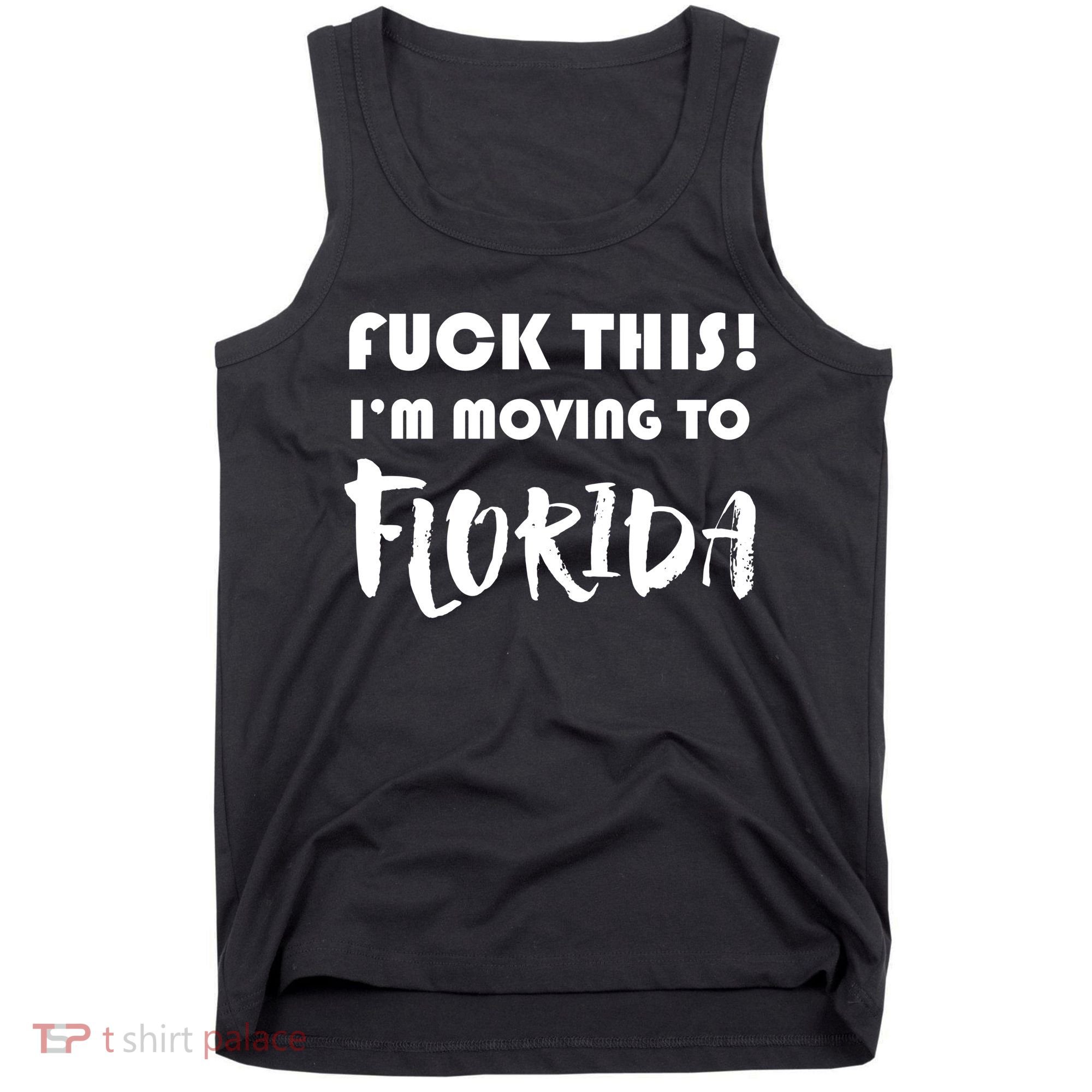 I'm Moving To Florida Tank Top
