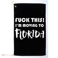 I'm Moving To Florida Golf Towel thumb 0