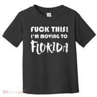 I'm Moving To Florida Toddler T-Shirt thumb 0