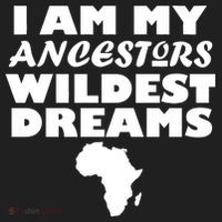 I'm My Ancestors Wildest Dreams Black History Women's Sweatshirt thumb 2