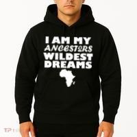 I'm My Ancestors Wildest Dreams Black History Hoodie thumb 2