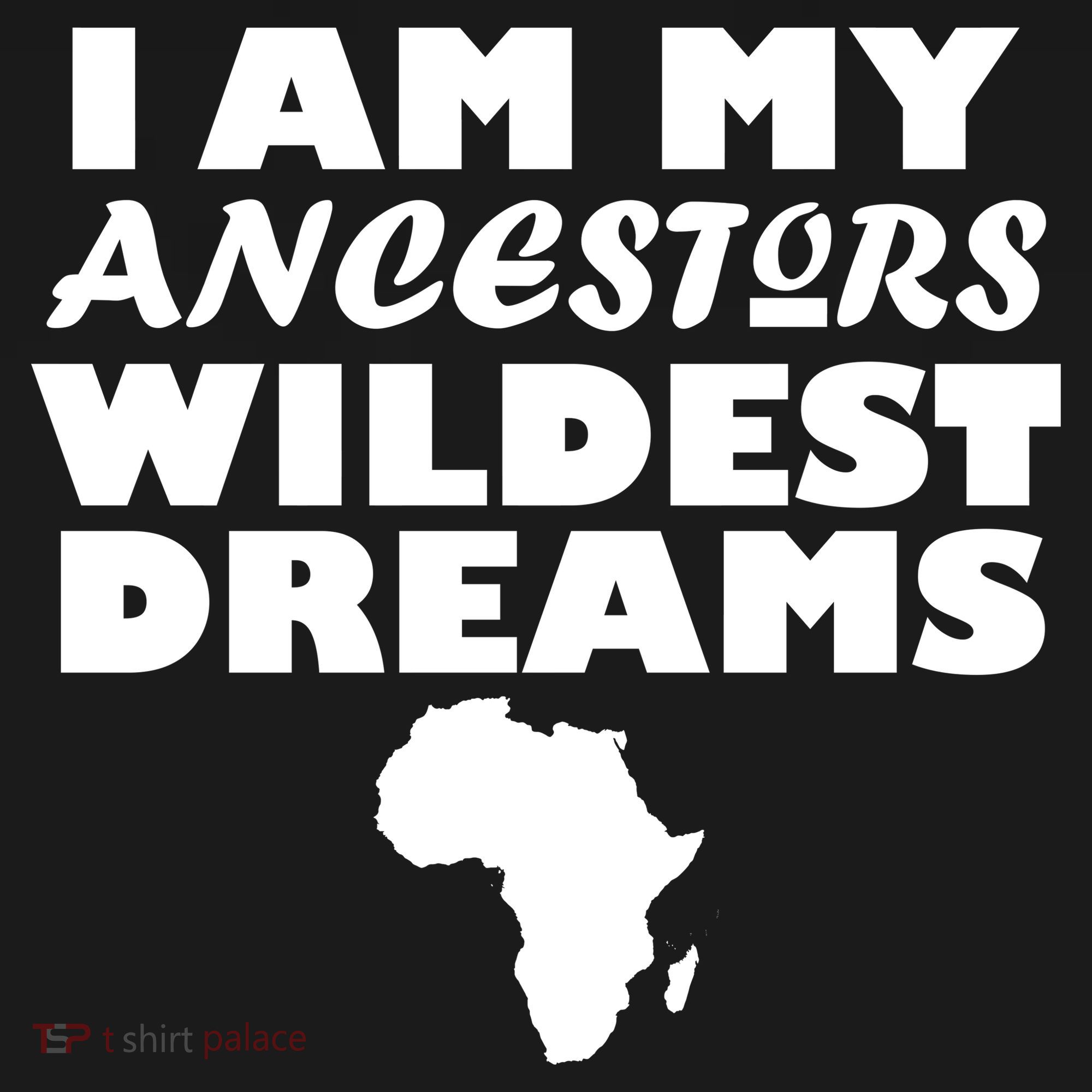 I'm My Ancestors Wildest Dreams Black History Button