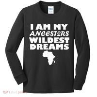 I'm My Ancestors Wildest Dreams Black History Kids Long Sleeve Shirt thumb 0