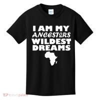 I'm My Ancestors Wildest Dreams Black History Kids T-Shirt thumb 0