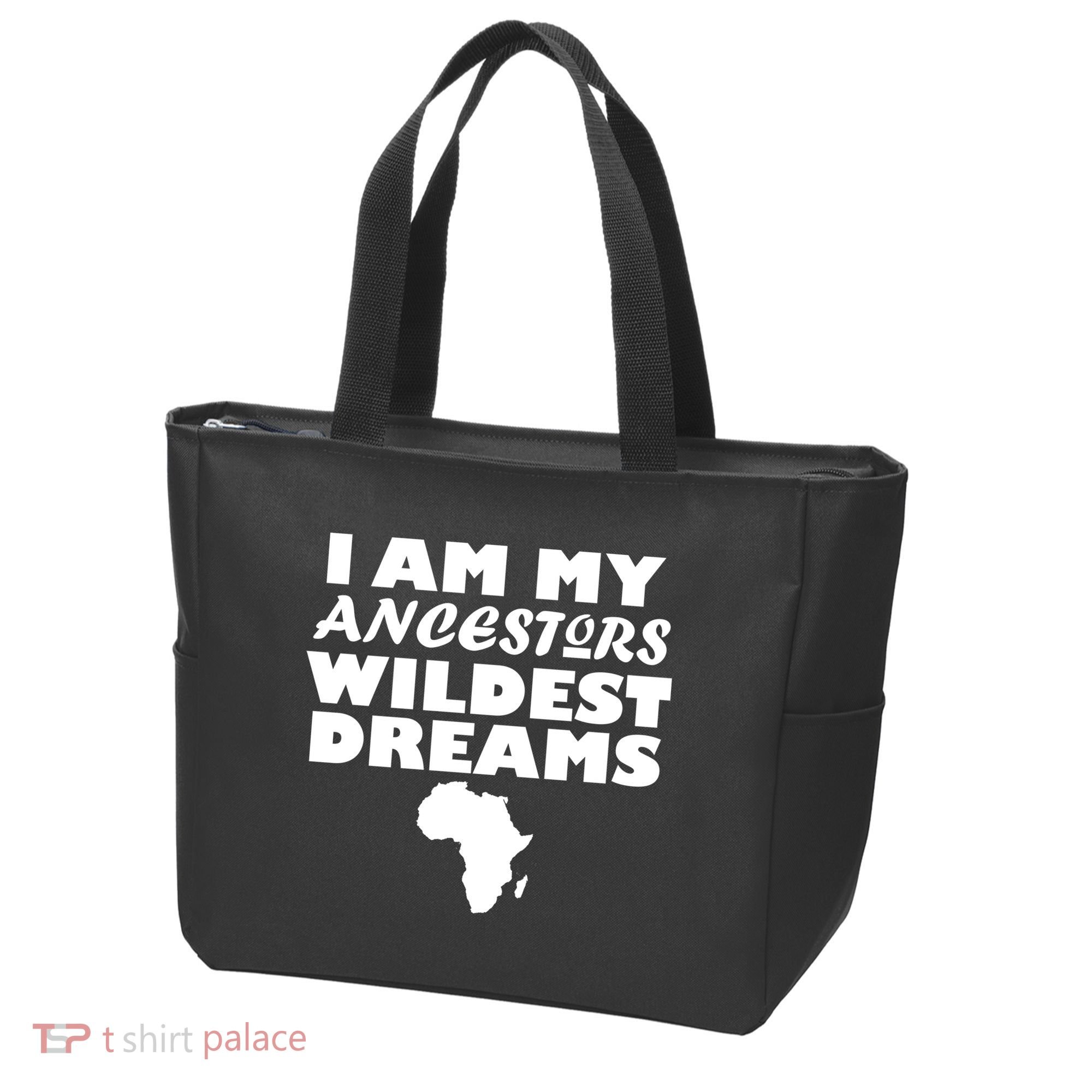 I'm My Ancestors Wildest Dreams Black History Tote Bag