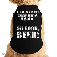 I'm Never Drinking Again Oh Look BEER Doggie Tank thumb 0