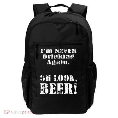 I'm Never Drinking Again Oh Look BEER Backpack