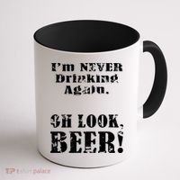 I'm Never Drinking Again Oh Look BEER Coffee Mug thumb 1