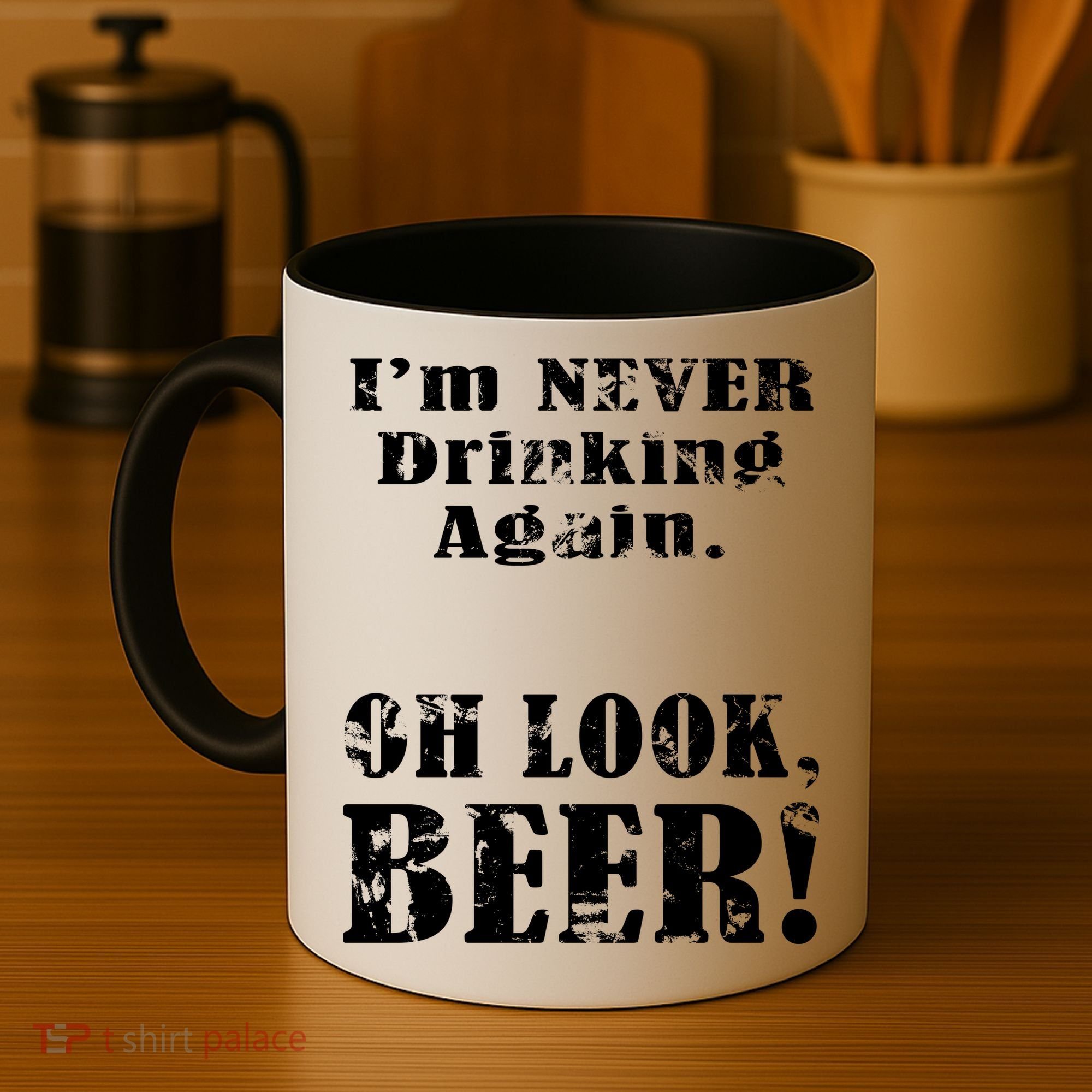 I'm Never Drinking Again Oh Look BEER Coffee Mug