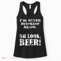 I'm Never Drinking Again Oh Look BEER Women's Tank Top thumb 0