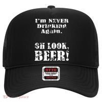I'm Never Drinking Again Oh Look BEER Hat thumb 0