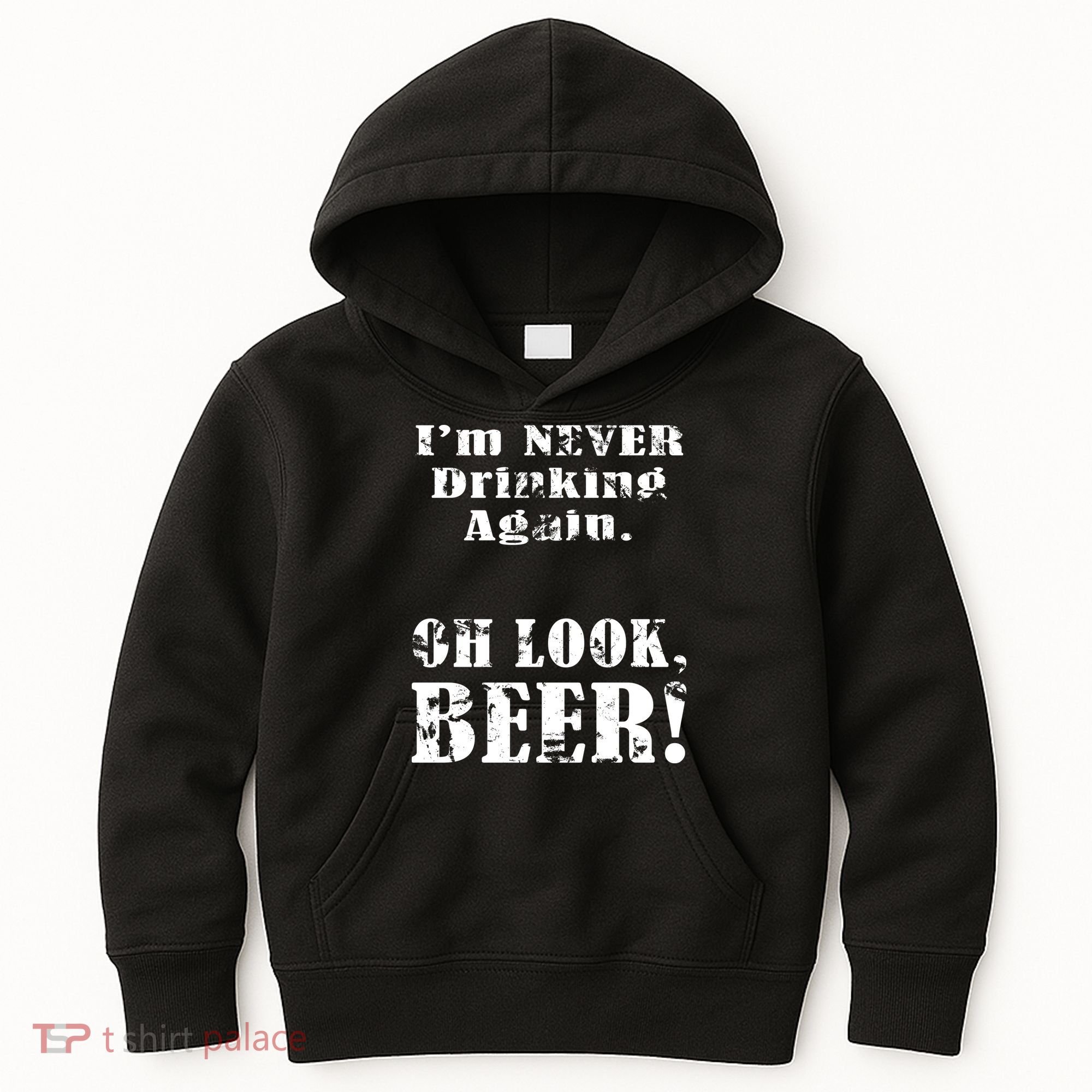 I'm Never Drinking Again Oh Look BEER Kids Hoodie