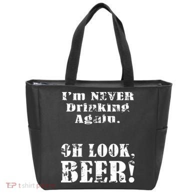I'm Never Drinking Again Oh Look BEER Tote Bag