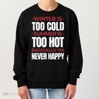 I'm Never Happy Women's Sweatshirt thumb 0