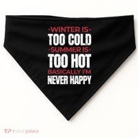 I'm Never Happy USA-Made Doggie Bandana thumb 0